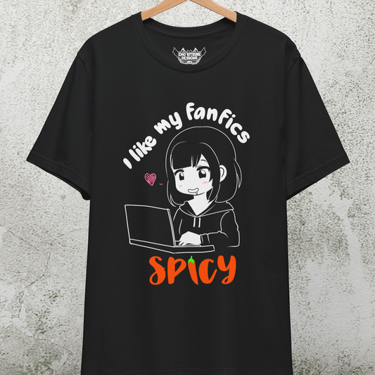 I Like My fanfics Spicy Shirt