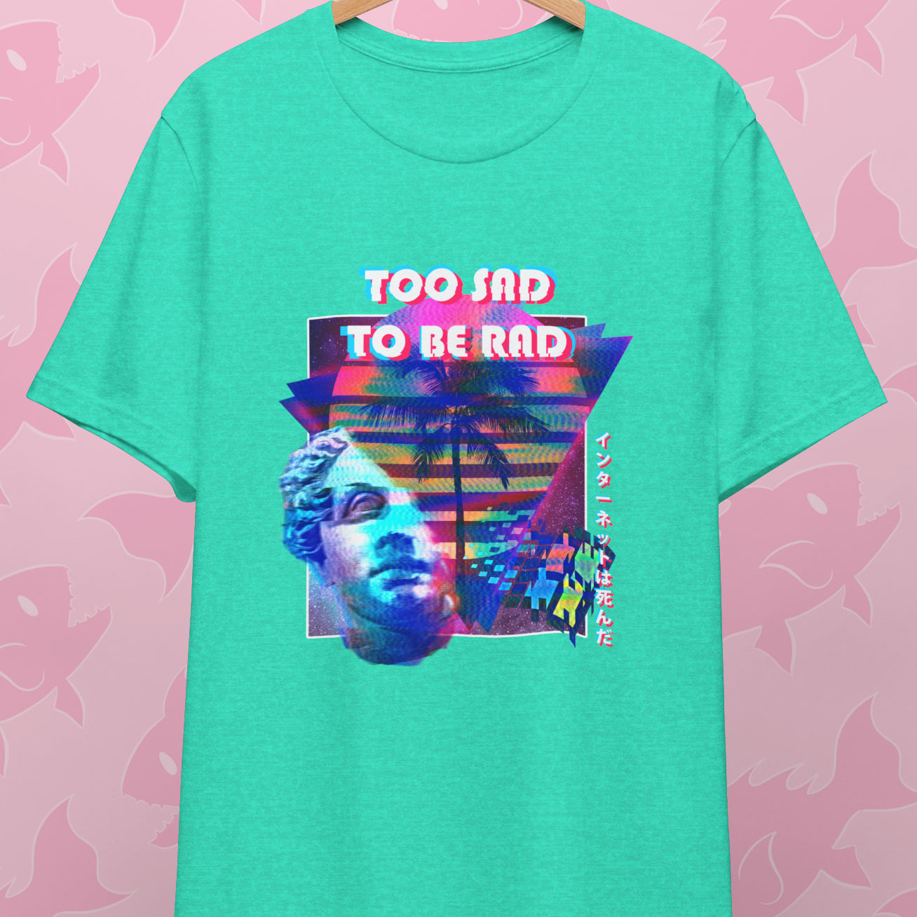 Too Sad Too be Rad T-Shirt